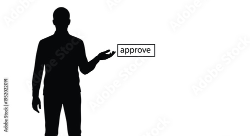 Black silhouette of a man presenting a rectangular 'approve' button on a white background vector illustration