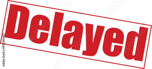 Red delayed stamp on with bold text