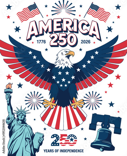 America 250 years independence illustration, patriotic United States 1776 2026 poster with stars, clean typography, and red white blue colors.