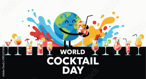 Colorful World Cocktail Day celebration with cartoon globe character and assorted cocktails in vibrant splashes for advertising and marketing