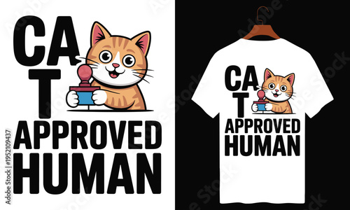 Cat approved human funny t-shirt design with cartoon ginger cat holding a stamp with pet owner with cat lover
