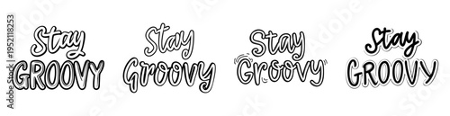 Four variations of hand lettering design that says Stay Groovy
