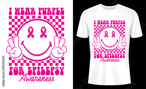 I Wear Purple For Epilepsy Awareness Smile Face Epilepsy T-shirt