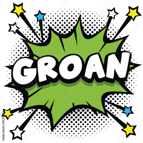 A comic book style illustration of a green explosion with the word GROAN in the center.