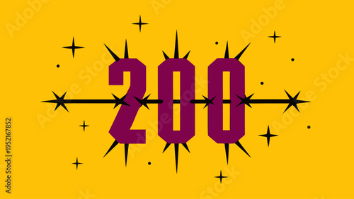 Maroon number two hundred displayed on a bright yellow background with black spikes and four pointed stars in a retro grunge style.