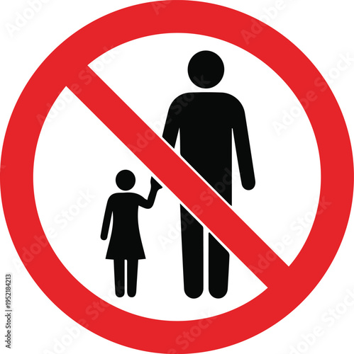 Sign prohibiting adults with children, marking areas of restricted access due to safety, policy, or age regulations. Universal red no-entry symbol over human figures