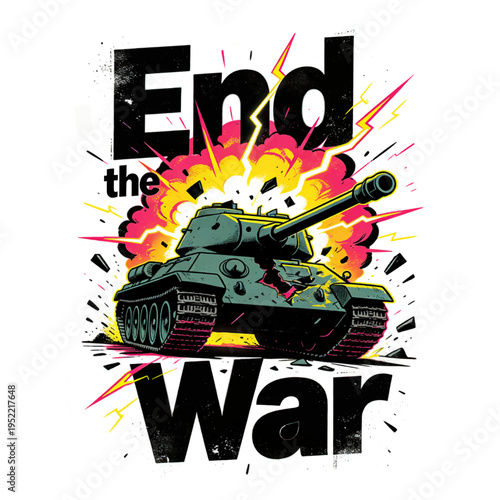 Powerful Anti-War Tank Explosion Graphic - "End The War" Vector Illustration