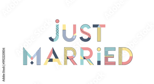Colorful "Just Married" Text Design with Geometric Patterns - Wedding Celebration