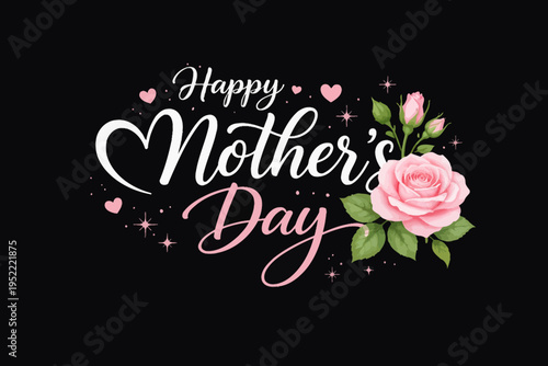 Happy mother's day greeting card with pink rose and hearts