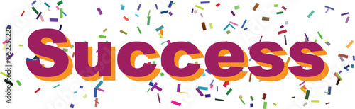 Bold purple and orange text spelling the word Success is surrounded by colorful confetti celebrating achievement