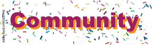 Community text in purple and orange with scattered colorful confetti on a pure white background