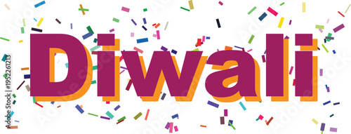 The cheerful word Diwali with colorful confetti raining down against a clean white background