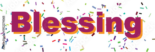The word Blessing is displayed in prominent purple text with an orange shadow surrounded by vibrant colorful confetti