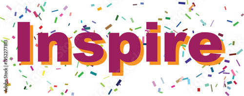 The word Inspire appears in bold, colorful letters with a shadow on a white background surrounded by confetti