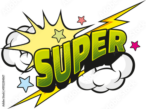 Cartoon pop art super sound effect, comic speech bubble, explosion tag. Vector retro comic book typography, surrounded by clouds, starbursts, and yellow lightning bolts evokes excitement and power
