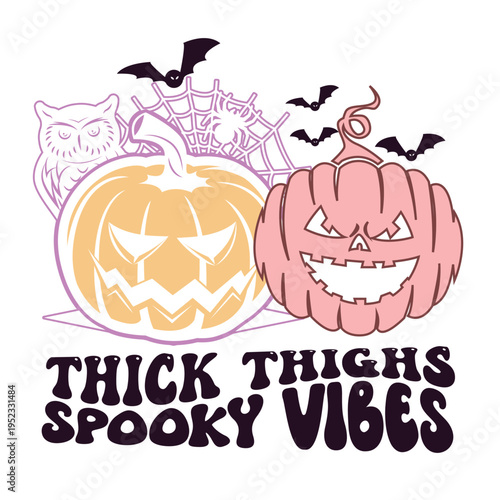 THICK THIGHS SPOOKY VIBES