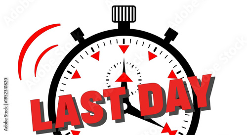 Last day warning with a stopwatch icon ticking down, symbolizing a final deadline or limited-time offer. Time is running out for important decisions or promotions
