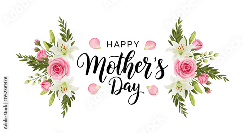 Elegant happy mother's day calligraphy with delicate pink roses and white lilies