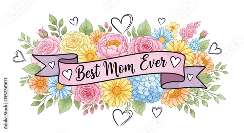 Best mom ever floral banner with hearts and leaves celebrating motherhood and love
