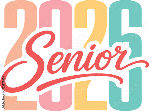 Senior 2026 Retro Typography Vector Design with Colorful Numbers and Script Lettering