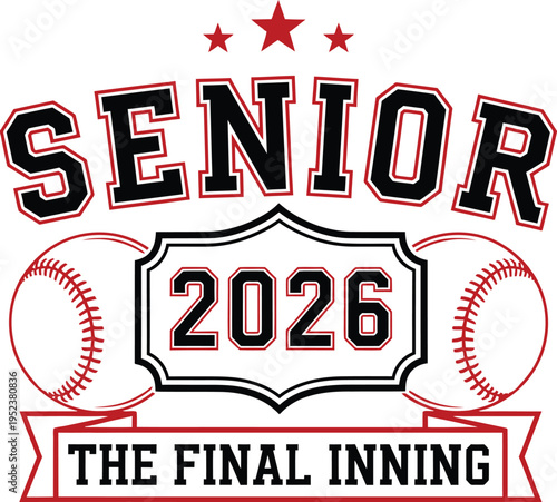 Senior 2026 The Final Inning Baseball Typography Design with Badge and Ball Elements