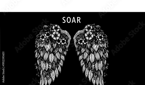 Soar Slogan with Detailed Botanical Angel Wings Floral Vine Vector Illustration on Black
