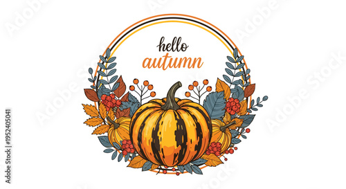 Autumn wreath with pumpkins, berries, and colorful leaves surrounding the text hello autumn, hand drawn seasonal vector illustration.