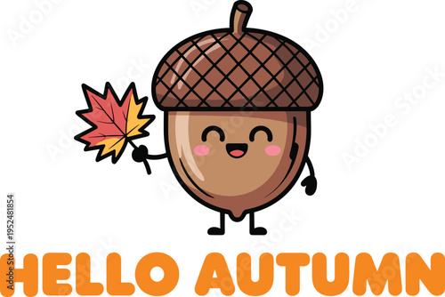 Cute cartoon acorn character holding a maple leaf with hello autumn text isolated on white background vector illustration