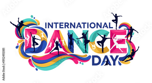 International Dance Day vibrant typography with dancing silhouettes.