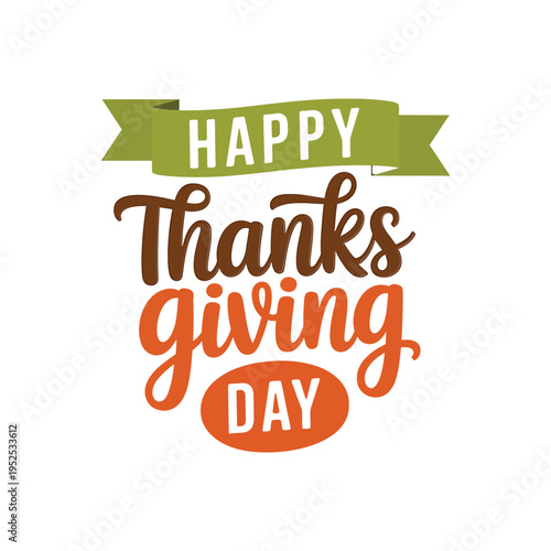 A festive graphic displays the text happy thanksgiving day in colorful lettering