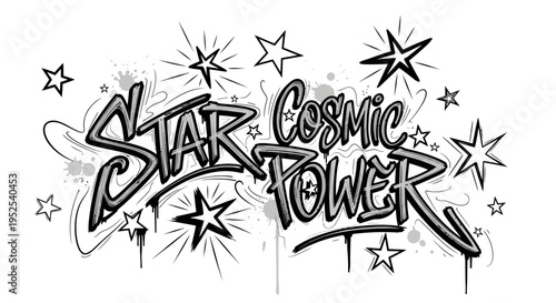 Graffiti Style "Star Cosmic Power" Text with Stars and Splatters