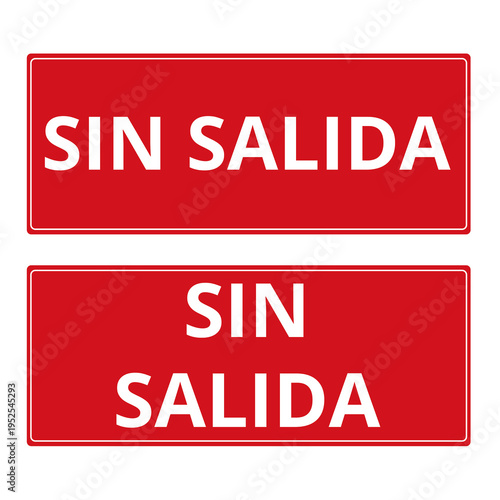 Sin salida red sign isolated on a white background (trad. no exit)