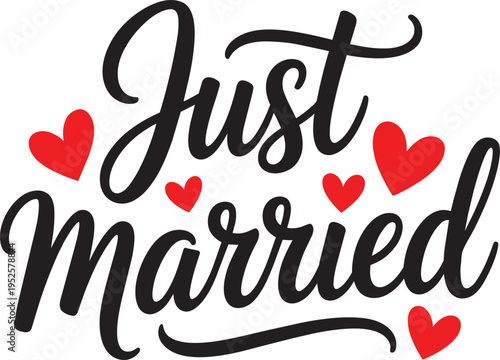 Just Married Handwritten Script Typography Wedding Love Lettering Design