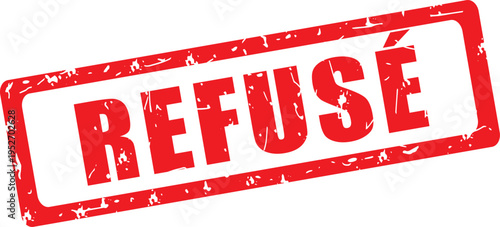 Refusé. Tampon rouge rectangulaire grunge vectoriel. Illustration dessinée à la main. Français.