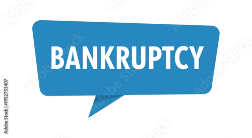 Bankruptcy text in blue speech bubble icon on white background