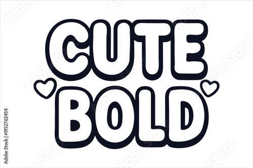 Basic RGBA playful graphic design featuring the words 'CUTE BOLD' in bold, white letters with a black outline, accompanied by small hearts, ideal for use in marketing, advertising, or social media con