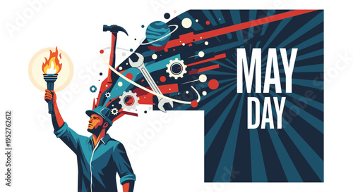 A worker in a hard hat holds a flaming torch aloft, with tools and planets bursting from his head, beside May Day text on a striped background.