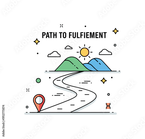 Path to fulfillment winding path leading from small starting point to a bright sun icon above gentle hills, conveying progress and long term aspiration. A