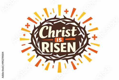 Crown of thorns with Christ is risen message symbolizing Easter and resurrection