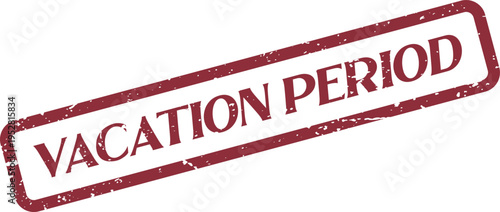 Official Vacation Period stamp mark indicating leisure travel relaxation and time away from work