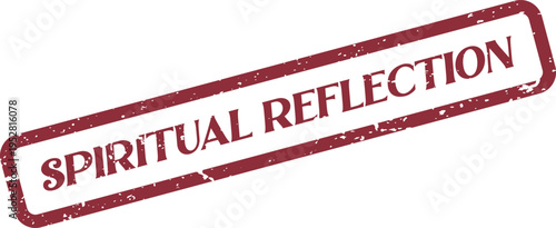 Red grunged rectangular rubber stamp imprint displaying the words SPIRITUAL REFLECTION diagonally