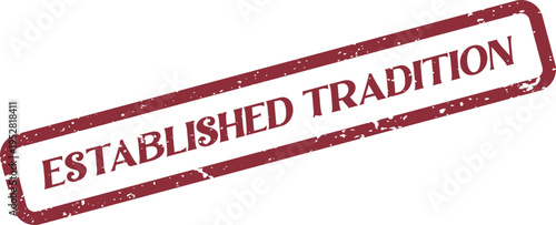 Red distressed stamp for established tradition and long standing customs and practices