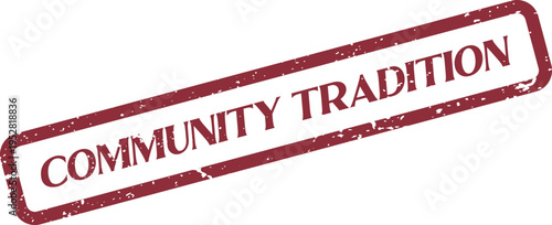 Distressed Red Rubber Stamp Impression Highlighting Community Tradition and Cultural Heritage Message