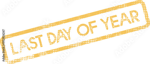 Last Day Of Year Celebration Event Stamp Design Element for Seasonal Holidays