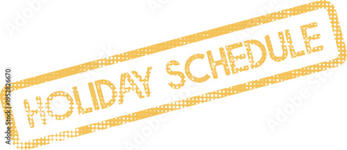 Holiday Schedule textured stamp for organizing seasonal events and festive activities