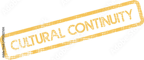 Distressed Gold Cultural Continuity Stamp Imprint with a Vintage Halftone Texture