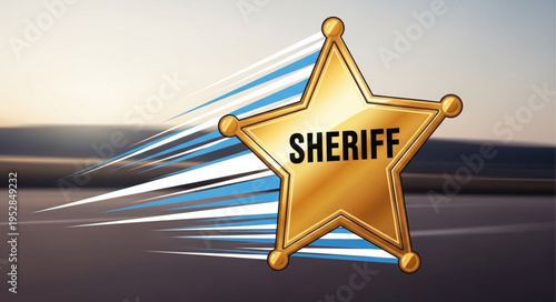 Sheriff badge speeding with motion blur effect on a road.