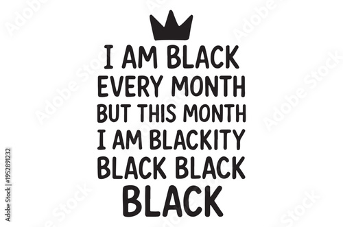 A graphic statement proclaiming black identity and celebrating black history month