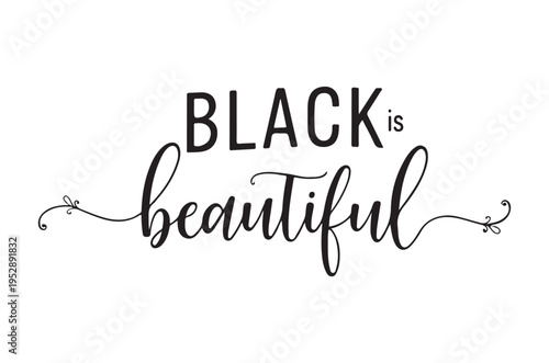 Black is beautiful a typographic illustration with swirling decorative elements