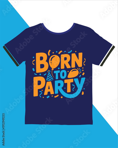 Navy blue tshirt with colorful born to party text design